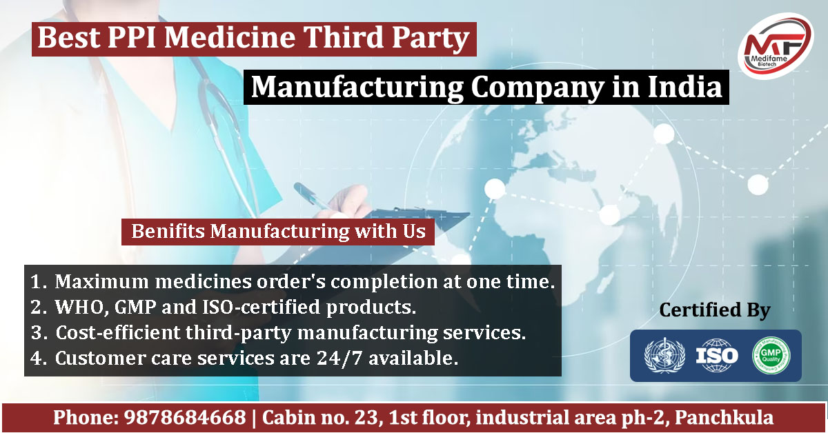 Best PPI Medicine Third Party Manufacturing Company in India | Medifame Biotech